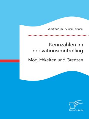 cover image of Kennzahlen im Innovationscontrolling. Möglichkeiten und Grenzen